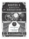 Cover image for Horten's Miraculous Mechanisms